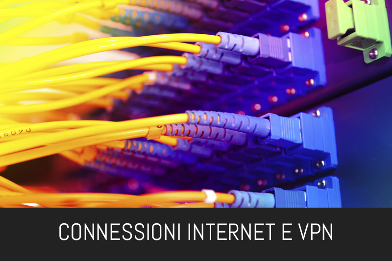 CONNESSIONI INTERNET E VPN